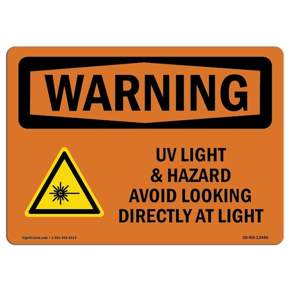 Safety Sign, OSHA WARNING, 18" Height, 24" Width, UV Light Hazard Avoid Looking, Landscape